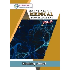 ESSENTIALS OF MEDICAL BIOCHEMISTRY VOLUME 2 BY MUSHTAQ AHMED